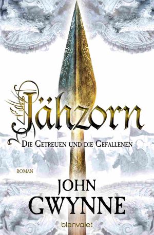 [Die Getreuen und die Gefallenen 03] • Jähzorn